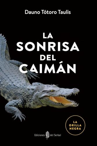 Libro La Sonrisa Del Caiman  De Totoro Taulis Dauno