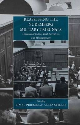 Reassessing The Nuremberg Military Tribunals : Transition...