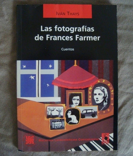 Ivan Thays Las Fotografias De Frances Farmer