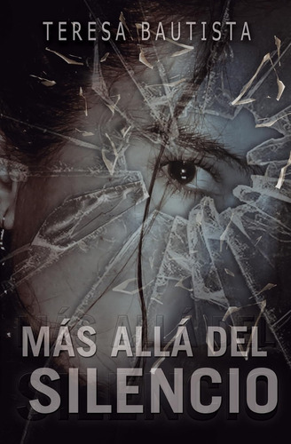 Libro: Mas Alla Del Silencio (spanish Edition)