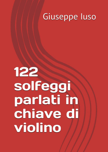 Libro: 122 Solfeggi Parlati In Chiave Di Violino (italian Ed