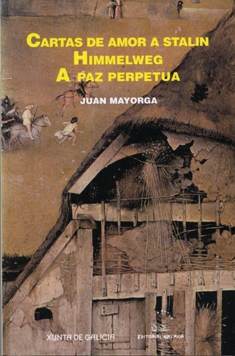 Cartas de amor a stalin. Himmelweg.a paz perpetua, de Mayorga, Juan. Editorial Galaxia, S.A., tapa blanda en español