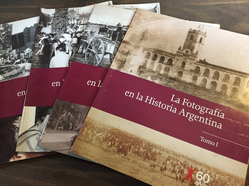 Colección La Fotografía En La Historia Argentina - 4 Tomos