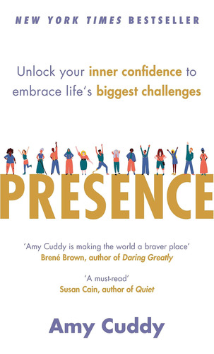 Presence: Bringing Your Boldest Self To Your Biggest Challen