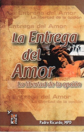 Entrega Del Amor, La, De Padre Martensen, Ricardo L.. Editorial De La Palabra De Dios En Español