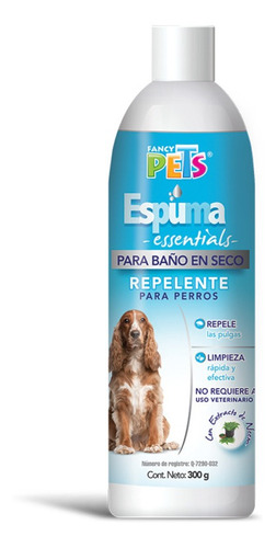 Espuma Essentials Baño Seco Perro Repelente 300gr Fancy Pets