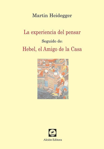 La Experiencia Del Pensar De Martin Heidegger