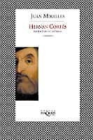 Hernán Cortés De Juan Miralles - Tusquets