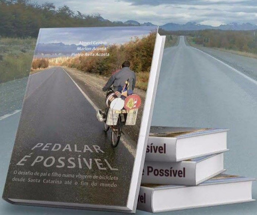 Pedalar É Possível O Livro Itajaí X Ushuaia
