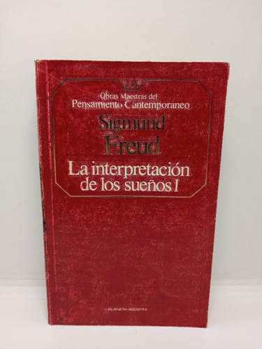 Sigmund Freud - La Interpretación De Los Sueños - Tomo 1 