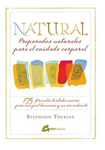 Natural Recetas Naturales - Tourles - Gaia Ediciones - #d