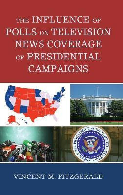 Libro The Influence Of Polls On Television News Coverage ...