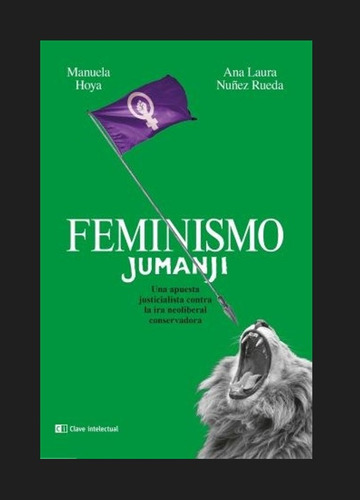 Feminismo Jumanji - Manuela Hoya - Clave Intelectual