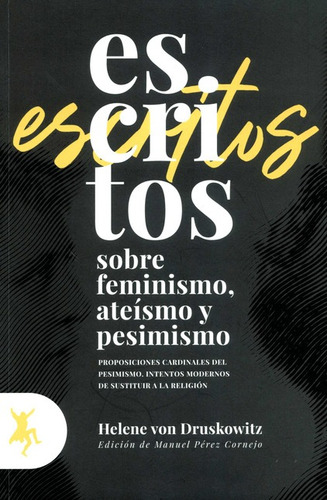 Escritos Sobre Feminismo Ateismo Y Pesimismo