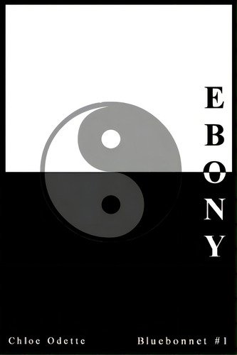 Ebony, De Odette, Chloe. Editorial Indy Pub, Tapa Blanda En Inglés
