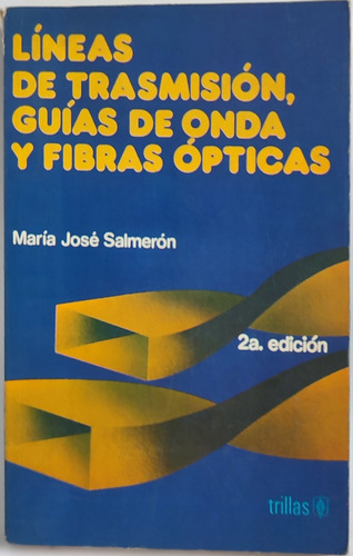 Líneas De Transmisión Guías De Onda Y Fibras Ópticas