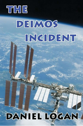 Libro The Deimos Incident: A Stunning Discovery On The Tin