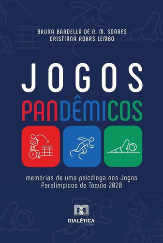 JOGOS PANDÊMICOS, de BRUNA BARDELLA DE REVOREDO MACEDO SO. Editorial EDITORA DIALETICA, tapa blanda en portugués