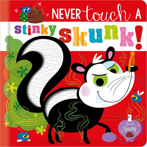 Never Touch A Stinky Skunk! - Stuart Lynch, De Lynch, Stuart. Editorial Make Believe Ideas, Tapa Dura En Inglés Internacional, 2024
