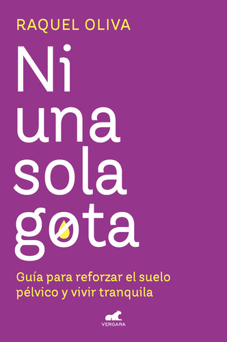 Libro Ni Una Sola Gota - Raquel Oliva