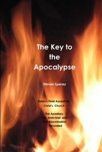 The Key To The Apocalypse, De Speray, Steven. Editorial Confiteor, Tapa Blanda En Inglés