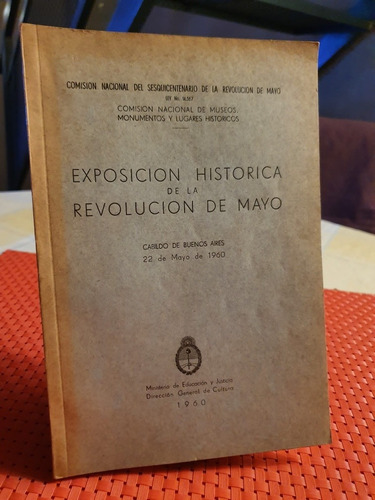 Exposición Histórica De La Revolución De Mayo
