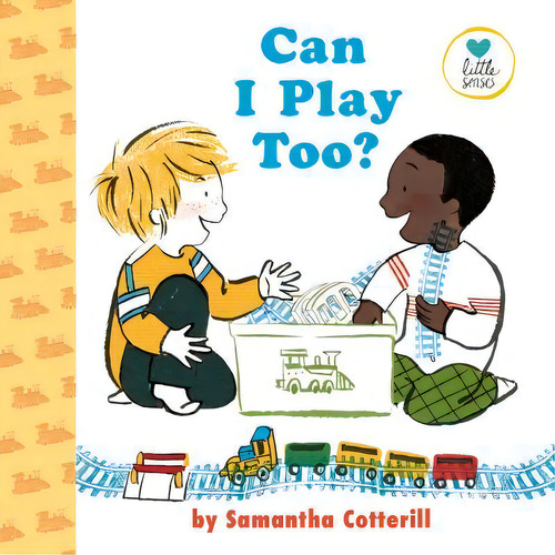 Can I Play Too?, De Samantha Cotterill. Little Senses, Vol. 1. Editorial Penguin Putnam Inc, Tapa Dura En Inglés