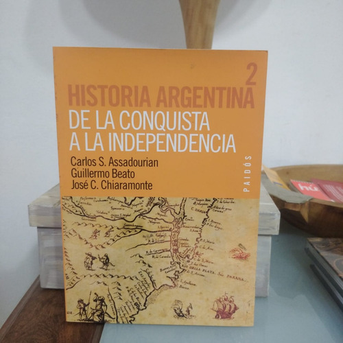 Historia Argentina 2. De La Conquista A La Independencia