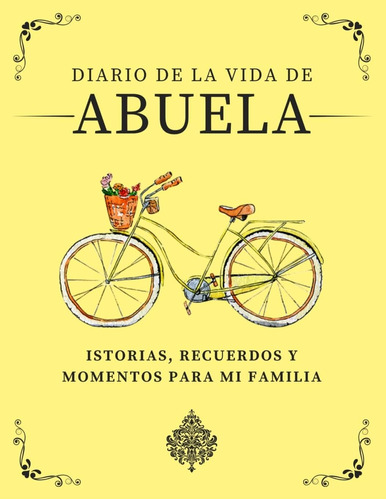 Libro: Diario De La Vida De Abuela: Historias, Recuerdos Y M