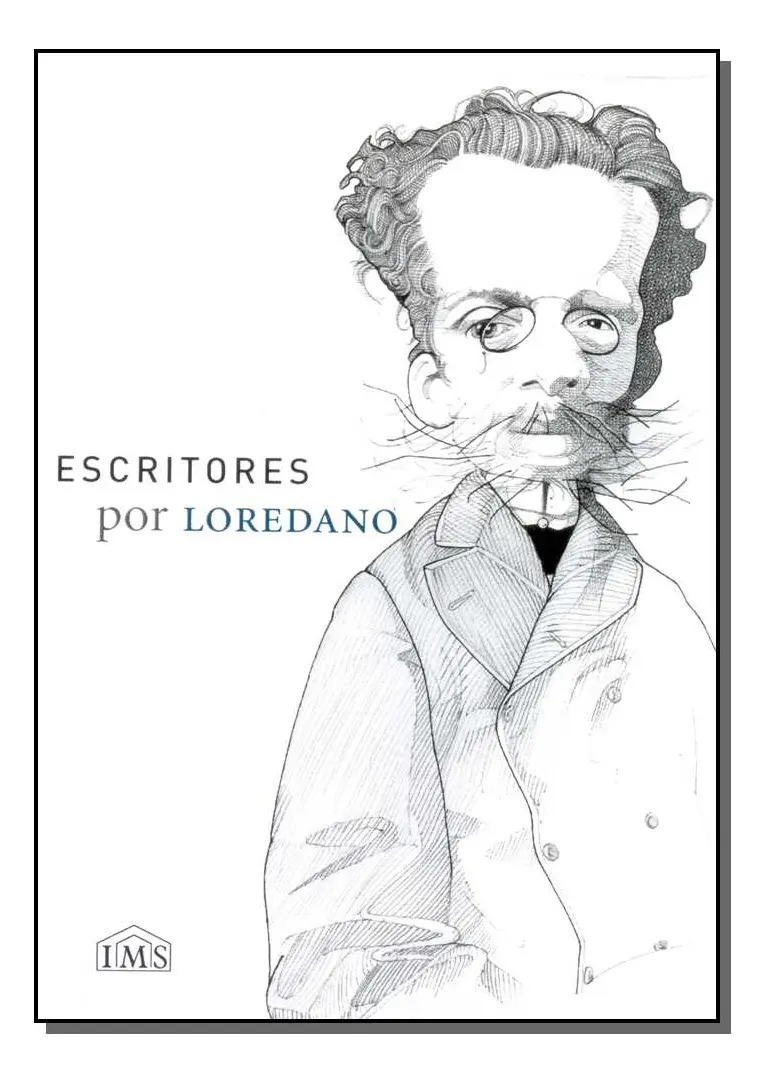 Escritores Por Loredano: Escritores Por Loredano, De Loredano, Cassio. Série Artes E Cultura, Vol. Artes E Cultura. Editora Ims Editora, Capa Mole, Edição Artes E Cultura Em Português, 20
