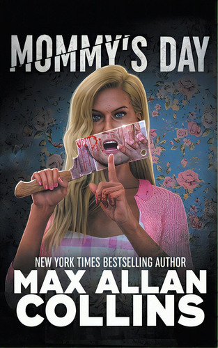 Mommy's Day, De Collins, Max Allan. Editorial Wolfpack Pub, Tapa Blanda En Inglés