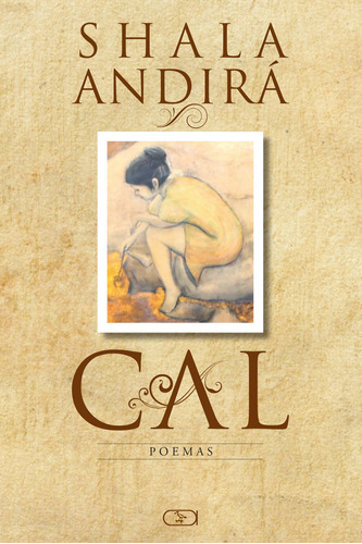Cal, de Andirá, Shala. Ibis Libris Editora, capa mole em português, 2016