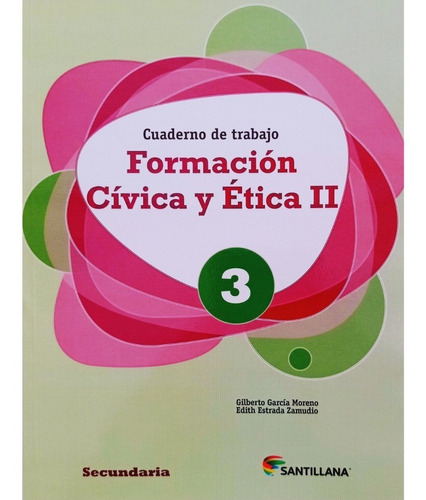 Formación Cívica Y Ética 2 / 3° Secundaria / Santillana, De Gilberto García Moreno, Edith Estrada. Editorial Santillana En Español