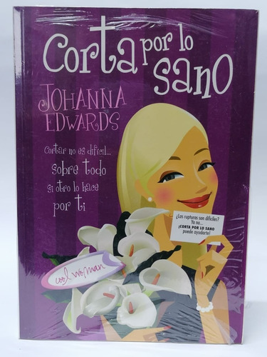 Corta Por Lo Sano - Johanna Edwards