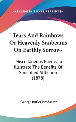 Libro Tears And Rainbows Or Heavenly Sunbeams On Earthly ...