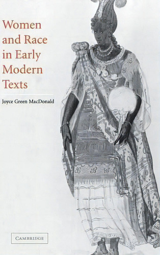 Women And Race In Early Modern Texts, De Joyce Green Macdonald. Editorial Cambridge University Press, Tapa Dura En Inglés