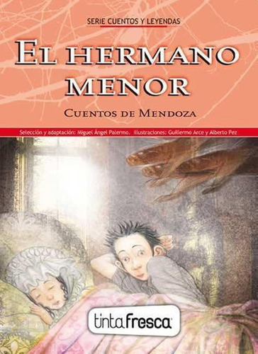 El Hermano Menor - El Vino De San Pedro - Cuentos De Mendoza