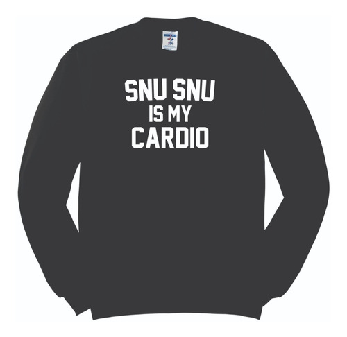 Sudadera Snu Snu Is My Cardio Gym Gimnasio Unisex Sin Gorro