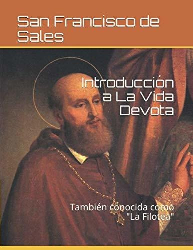 Libro : Introduccion A La Vida Devota Tambien Conocida Como