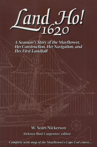 Libro: Land Ho! 1620: A Seamanøs Story Of The Mayflower, Her