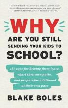 Libro Why Are You Still Sending Your Kids To School? : Th...