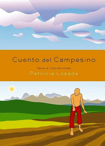 Cuento Del Campesino . Basado En Un Relato Popular