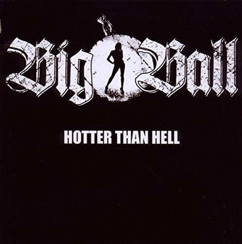 Cd Hotter Than Hell - Big Ball