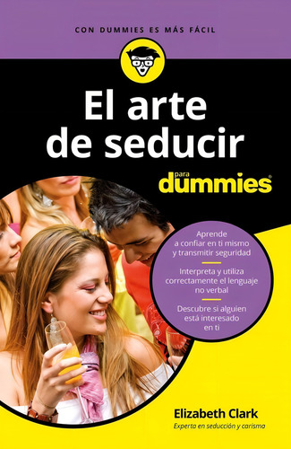 Libro El Arte De Seducir Para Dummies Por Elizabeth Clark