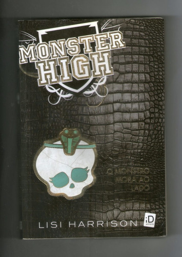 Livro: Monster High - O Monstro Mora Ao Lado - Lisi Harrison
