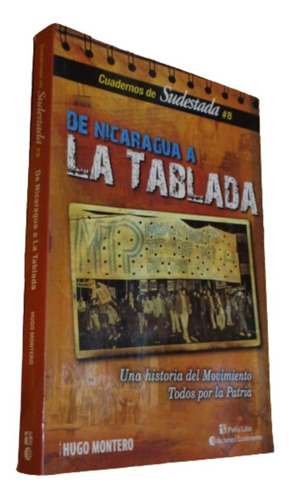 De Nicaragua A La Tablada. Historia Mov. Todos Por La Patria