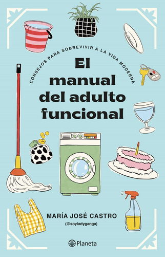 El Manual Del Adulto Funcional - María José Castro