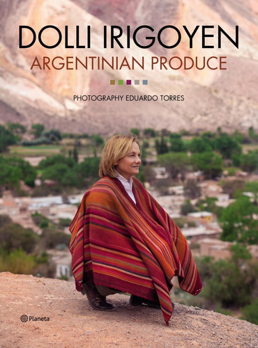 Libro Argentinian Produce - Dolli Irigoyen - Planeta 