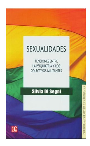 Sexualidades-tensiones E/psiquiatría Y Colectivos Militantes