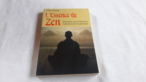 L´ Essence Du Zen Dharma Sekkei Harada De Lével En Frances